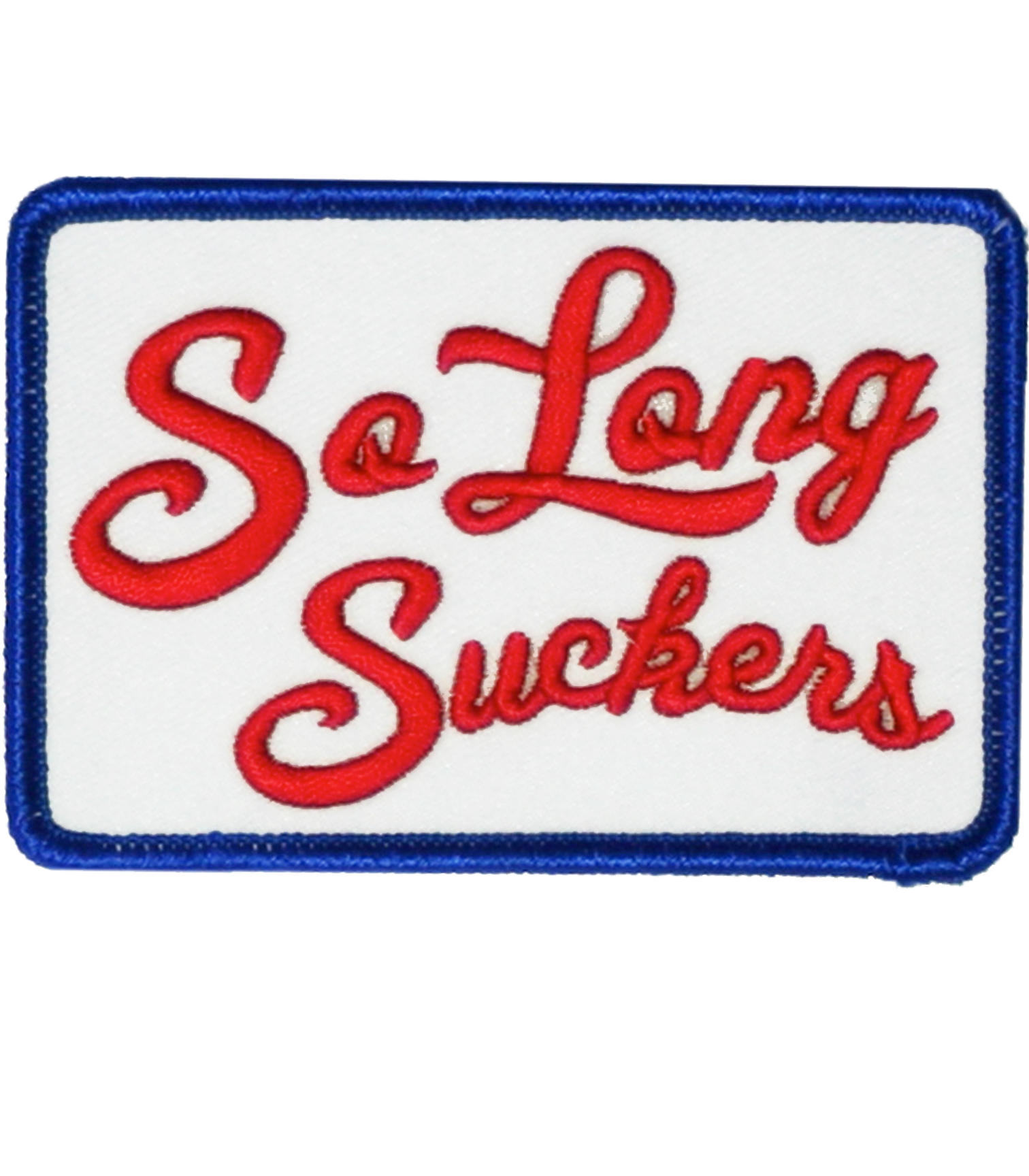 The SO LONG SUCKERS Patch - WHITE/RED/BLUE